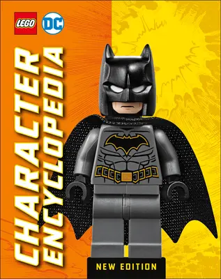 Lego DC Character Encyclopedia Nouvelle édition - Lego DC Character Encyclopedia New Edition