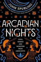 Les nuits arcadiennes : Dieux, héros et monstres du mythe grec - Par le lauréat du prix Walter Scott de la fiction historique - Arcadian Nights: Gods, Heroes and Monsters from Greek Myth - From the Winner of the Walter Scott Prize for Historical Fiction