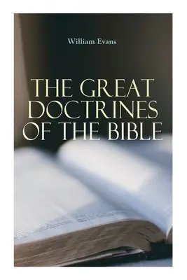 Les grandes doctrines de la Bible - The Great Doctrines of the Bible