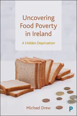 Découvrir la pauvreté alimentaire en Irlande : Une privation cachée - Uncovering Food Poverty in Ireland: A Hidden Deprivation