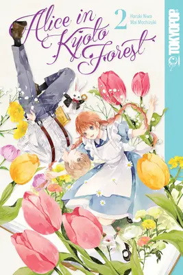 Alice dans la forêt de Kyoto, Volume 2 : Volume 2 - Alice in Kyoto Forest, Volume 2: Volume 2