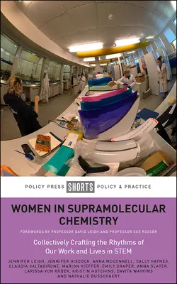 Les femmes en chimie supramoléculaire : Créer collectivement les rythmes de notre travail et de notre vie en chimie supramoléculaire - Women in Supramolecular Chemistry: Collectively Crafting the Rhythms of Our Work and Lives in Stem