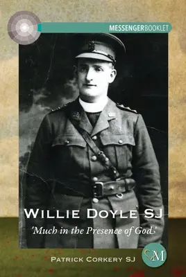 Willie Doyle Sj : Beaucoup en présence de Dieu - Willie Doyle Sj: Much in the Presence of God