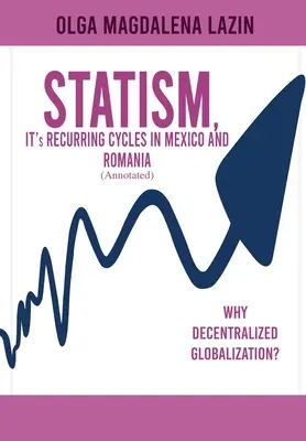 LE STATISME, SES CYCLES RÉCURRENTS AU MEXIQUE ET EN ROUMANIE - STATISM, IT's RECURRING CYCLES IN MEXICO AND ROMANIA