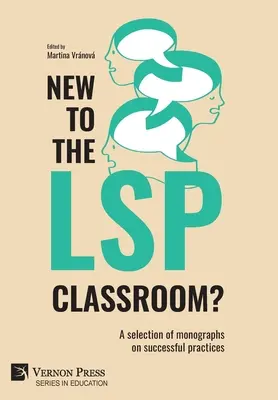 Nouveau dans la classe LSP ? Une sélection de monographies sur les pratiques réussies - New to the LSP classroom? A selection of monographs on successful practices