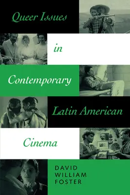 Queer Issues in Contemporary Latin American Cinema (Questions queer dans le cinéma latino-américain contemporain) - Queer Issues in Contemporary Latin American Cinema