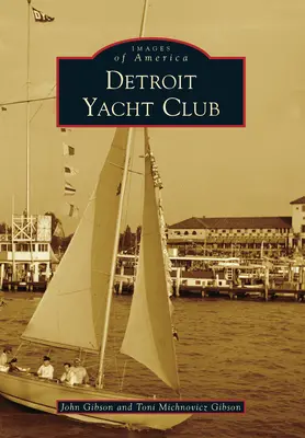 Le Yacht Club de Détroit - Detroit Yacht Club