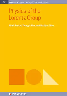 La physique du groupe de Lorentz - Physics of the Lorentz Group