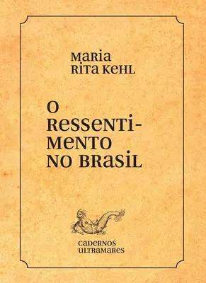 Le ressentiment au Brésil - O ressentimento no Brasil