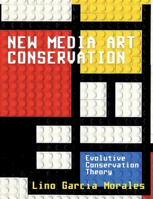 Conservation de l'art des nouveaux médias : 1. théorie de la conservation évolutive - New media art conservation: 1. Evolutive Conservation Theory