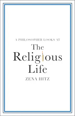 Un philosophe se penche sur la vie religieuse - A Philosopher Looks at the Religious Life