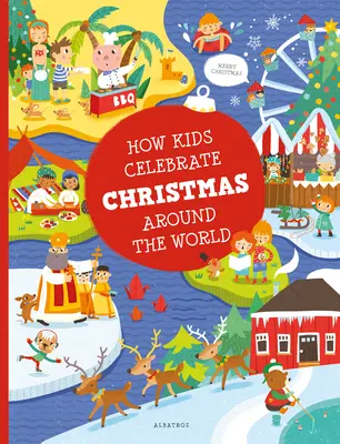 Comment les enfants célèbrent Noël dans le monde - How Kids Celebrate Christmas Around the World