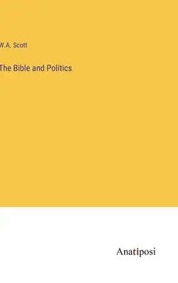 La Bible et la politique - The Bible and Politics