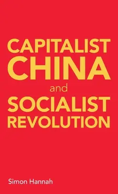 Chine capitaliste et révolution socialiste - Capitalist China and socialist revolution