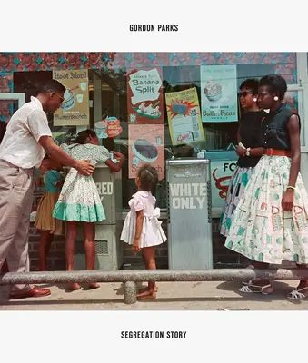 Gordon Parks : L'histoire de la ségrégation - Gordon Parks: Segregation Story