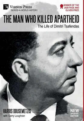 L'homme qui a tué l'apartheid : la vie de Dimitri Tsafendas : Nouvelle version mise à jour - The Man who Killed Apartheid: The Life of Dimitri Tsafendas: New Updated Version