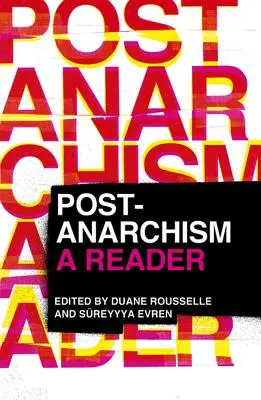 Le Post-Anarchisme : Un lecteur - Post-Anarchism: A Reader