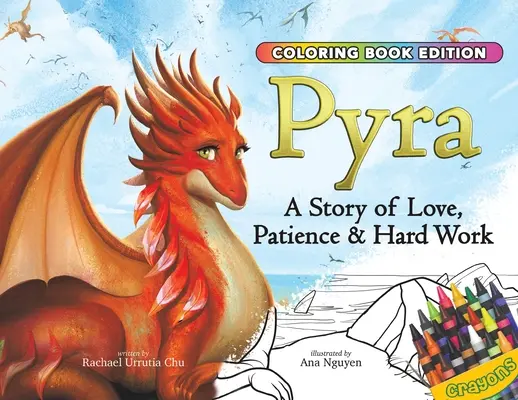 Pyra : une histoire d'amour, de patience et de travail acharné, édition livre à colorier - Pyra: A Story of Love, Patience & Hard Work, Coloring Book Edition
