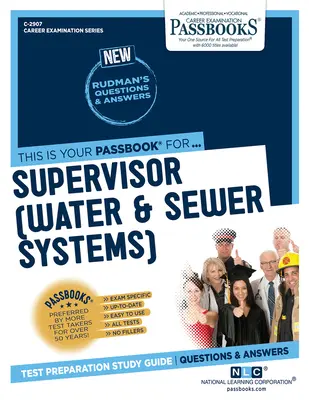 Superviseur (systèmes d'eau et d'égouts) (C-2907) : Passbooks Study Guide - Supervisor (Water & Sewer Systems) (C-2907): Passbooks Study Guide