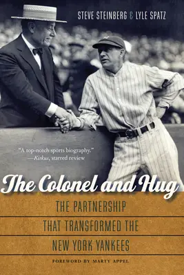 Le colonel et le câlin : Le partenariat qui a transformé les New York Yankees - The Colonel and Hug: The Partnership That Transformed the New York Yankees