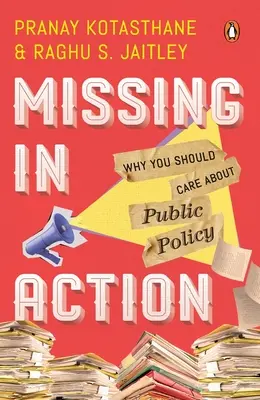 Disparus dans l'action : Pourquoi vous devriez vous intéresser aux politiques publiques - Missing in Action: Why You Should Care about Public Policy