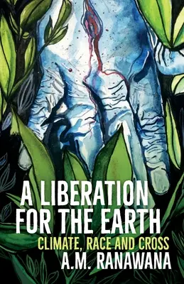Une libération pour la terre : Climat, race et croix - A Liberation for the Earth: Climate, Race and Cross