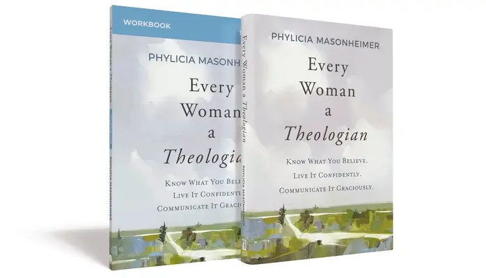 Chaque femme théologienne Livre avec cahier d'exercices : Savoir ce que l'on croit. Vivez-le avec confiance. Communiquez avec courtoisie. - Every Woman a Theologian Book with Workbook: Know What You Believe. Live It Confidently. Communicate It Graciously.