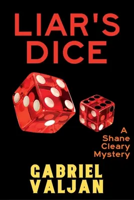 Le dé du menteur : un mystère de Shane Cleary - Liar's Dice: A Shane Cleary Mystery