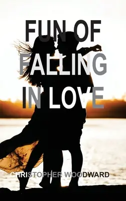 Le plaisir de tomber amoureux - Fun of Falling in Love