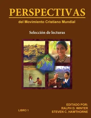 PERSPECTIVAS del Movimiento Cristiano Mundial : Seleccin de lecturas, Libro 1 - PERSPECTIVAS del Movimiento Cristiano Mundial: Seleccin de lecturas, Libro 1