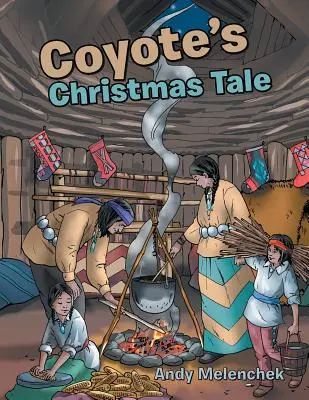 Le conte de Noël du coyote - Coyote's Christmas Tale