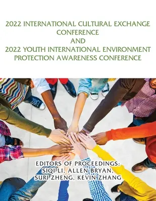 Conférence internationale d'échanges culturels 2022 et conférence internationale de sensibilisation à la protection de l'environnement pour la jeunesse 2022 - 2022 International Cultural Exchange Conference and 2022 Youth International Environment Protection Awareness Conference