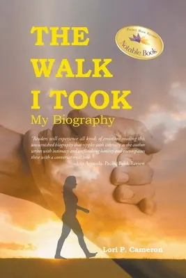 La marche que j'ai faite : Ma biographie - The Walk I Took: My Biography