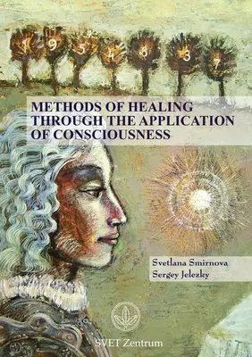 Méthodes de guérison par l'application de la conscience - Methods of Healing through the Application of Consciousness