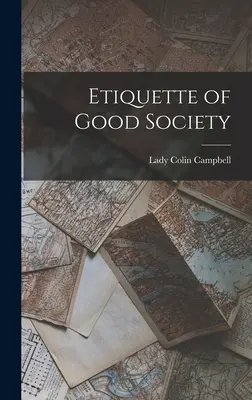 L'étiquette de la bonne société - Etiquette of Good Society