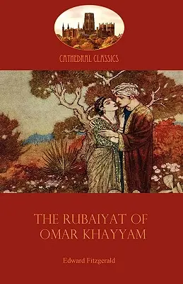 Le Rubaiyat d'Omar Khayyam : La traduction classique du soufi persan par Edward Fitzgerald (Aziloth Books) - The Rubaiyat of Omar Khayyam: Edward Fitzgerald's classic translation of the Persian Sufi (Aziloth Books)