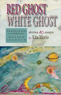 Fantôme rouge, fantôme blanc : histoires et essais - Red Ghost, White Ghost: Stories and Essays