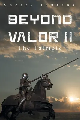 Au-delà de la valeur II : Les Patriotes - Beyond Valor II: The Patriots