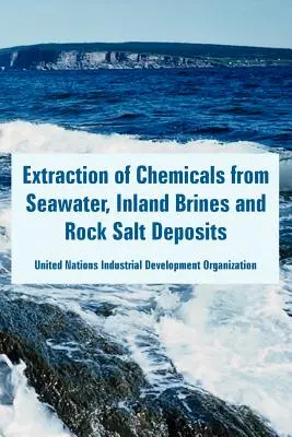 Extraction de produits chimiques de l'eau de mer, des saumures intérieures et des gisements de sel gemme - Extraction of Chemicals from Seawater, Inland Brines and Rock Salt Deposits