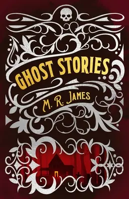 M. R. James Ghost Stories (Histoires de fantômes) - M. R. James Ghost Stories