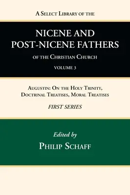 Bibliothèque sélective des Pères nicéens et post-nicéens de l'Église chrétienne, Première série, Volume 3 - A Select Library of the Nicene and Post-Nicene Fathers of the Christian Church, First Series, Volume 3