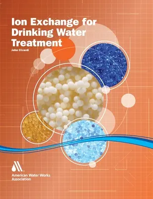 Échange d'ions pour le traitement de l'eau potable - Ion Exchange for Drinking Water Treatment