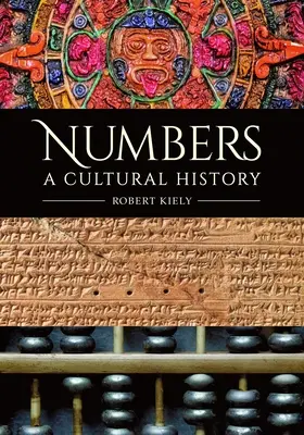 Les chiffres : Une histoire culturelle - Numbers: A Cultural History