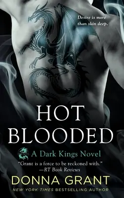 Sang chaud : Un roman des Rois Noirs - Hot Blooded: A Dark Kings Novel