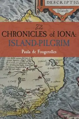 Les Chroniques de Iona : L'île-pèlerin - The Chronicles of Iona: Island-Pilgrim