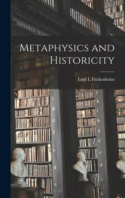 Métaphysique et historicité - Metaphysics and Historicity