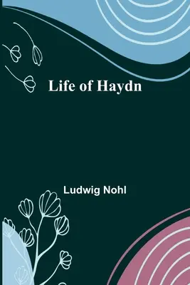 La vie de Haydn - Life of Haydn