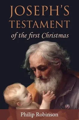 Le testament de Joseph sur le premier Noël - Joseph's Testament of the first Christmas