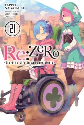 RE : Zero -Starting Life in Another World-, Vol. 21 (Light Novel) - RE: Zero -Starting Life in Another World-, Vol. 21 (Light Novel)