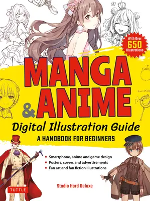 Guide de l'illustration numérique Manga et Anime : Un manuel pour les débutants (avec plus de 650 illustrations) - Manga & Anime Digital Illustration Guide: A Handbook for Beginners (with Over 650 Illustrations)